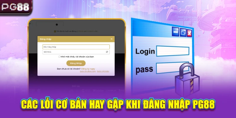 Các lỗi cơ bản hay gặp khi đăng nhập PG88