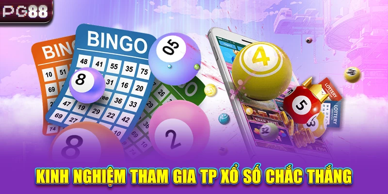 Kinh nghiệm tham gia TP xổ số chắc thắng