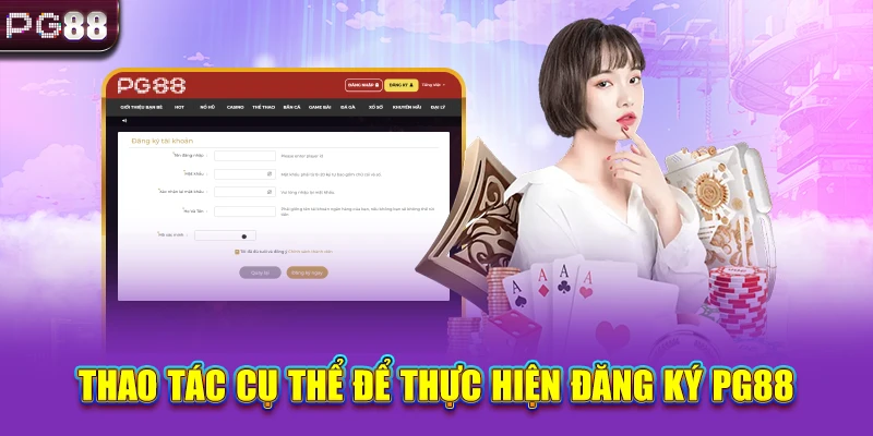 Thao tác cụ thể để thực hiện đăng ký PG88