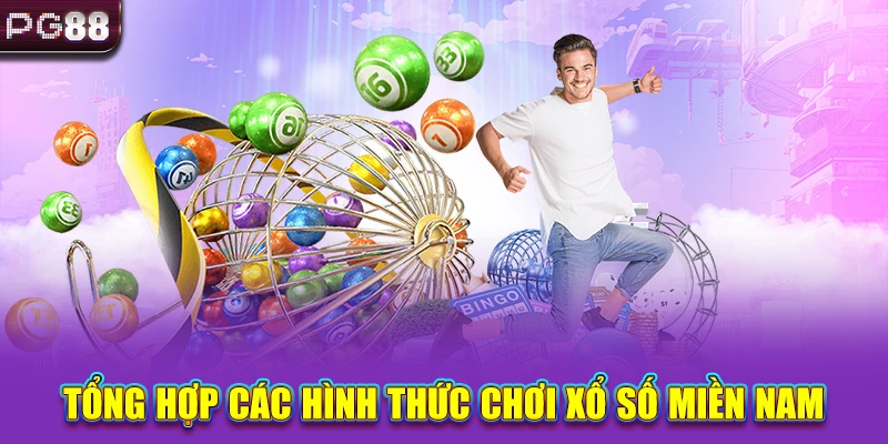Top 4 hình thức chơi xổ số miền Nam phổ biến