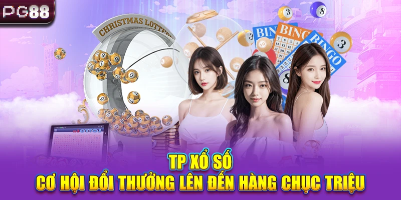 TP Xổ Số - Cơ Hội Đổi Thưởng Lên Đến Hàng Chục Triệu