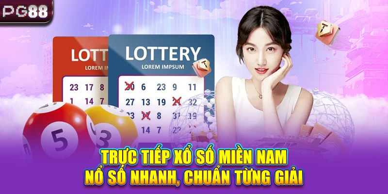 Trực Tiếp Xổ Số Miền Nam - Nổ Số Nhanh, Chuẩn Từng Giải